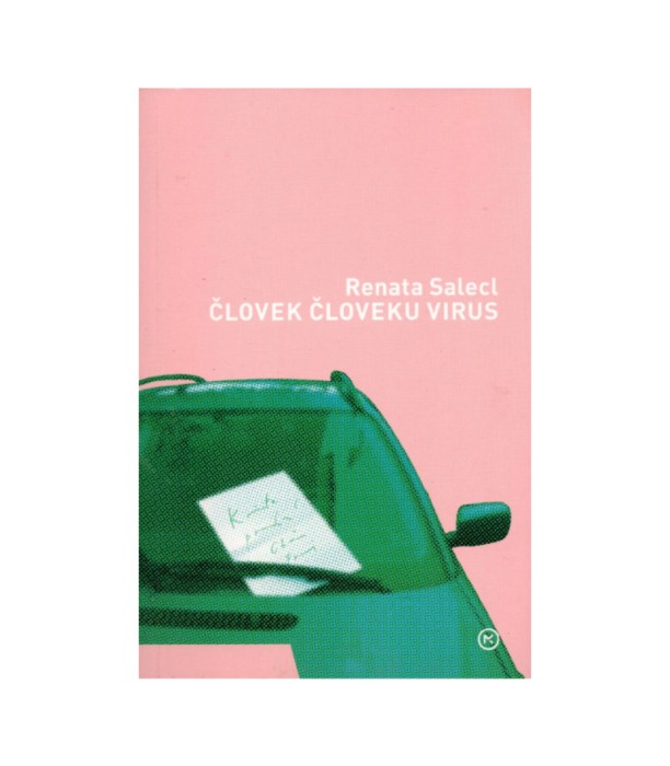 Človek človeku virus - Renata Salecl