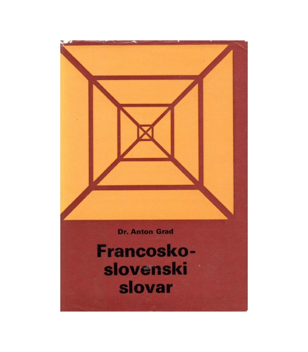 Francosko-slovenski slovar - Dr. Anton Grad