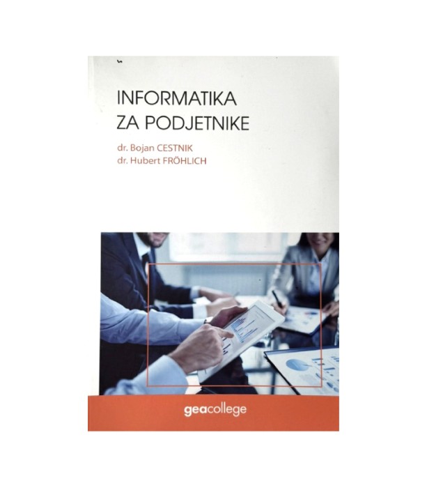 Informatika za podjetnike - Bojan Cestnik, Hubert Frohlich