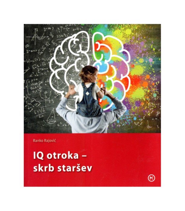 Iq otroka - skrb staršev - Ranko Rajović