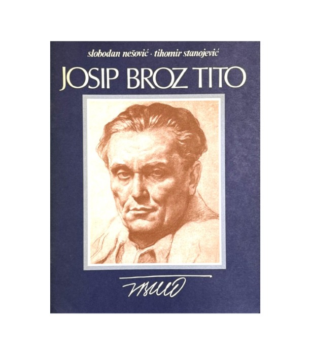 Josip Broz Tito - Slobodan Nešović, Tihomir Stanojević