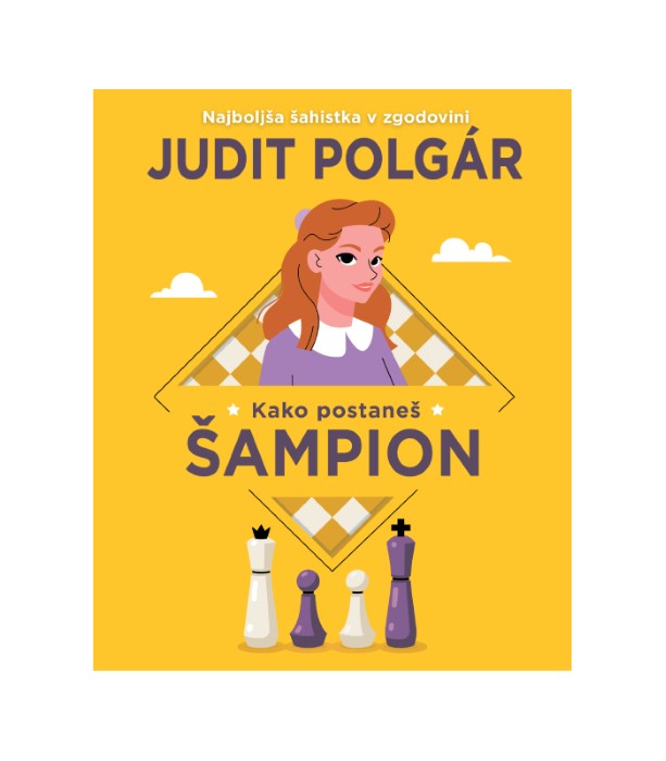 Kako postaneš šampion - Judit Polgar