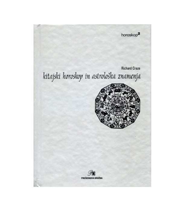 Kitajski horoskop in astrološka znamenja - Richard Craze