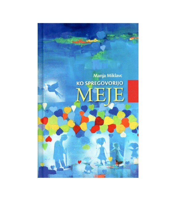 Ko spregovorijo meje - Manja Miklavc