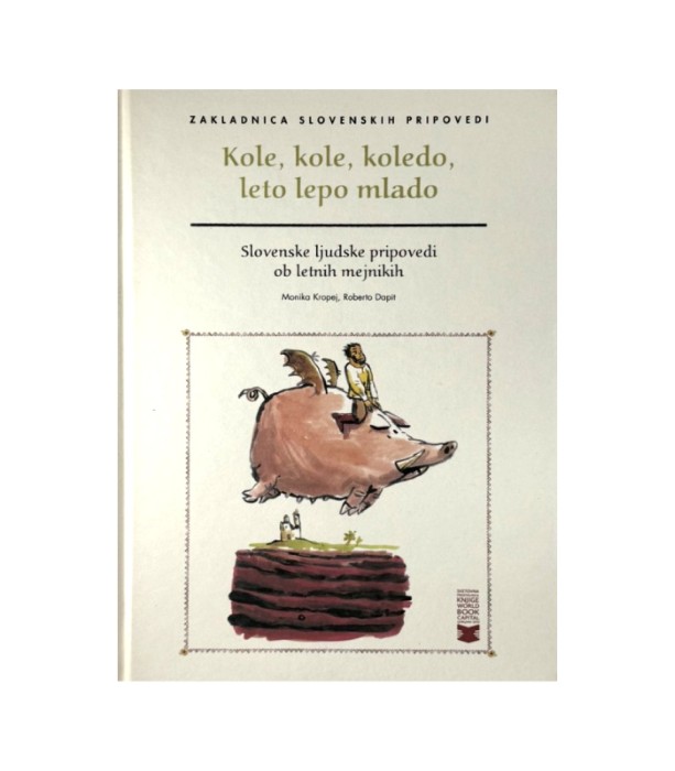 Kole, kole, koledo, leto lepo mlado - Monika Kropej, Roberto Dapit
