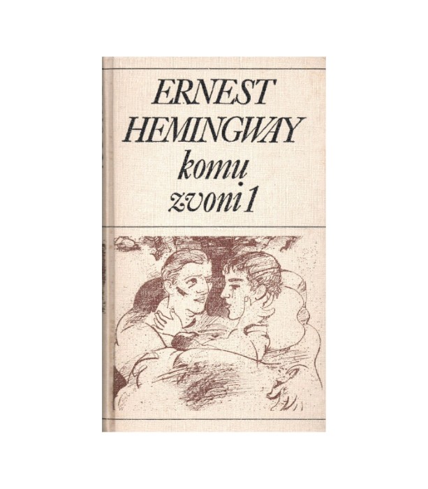 Komu zvoni 1-2 - Ernest Hemingway