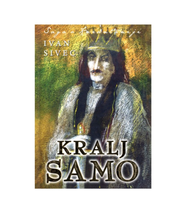 Kralj Samo - Ivan Sivec