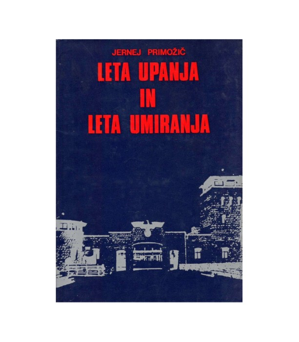 Leta upanja in leta umiranja - Jernej Primožič