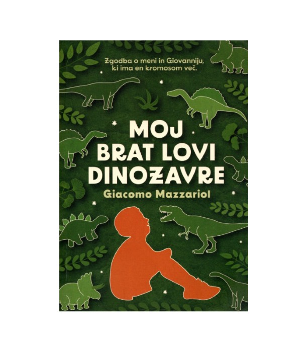 Moj brat lovi dinozavre - Giacomo Mazzariol