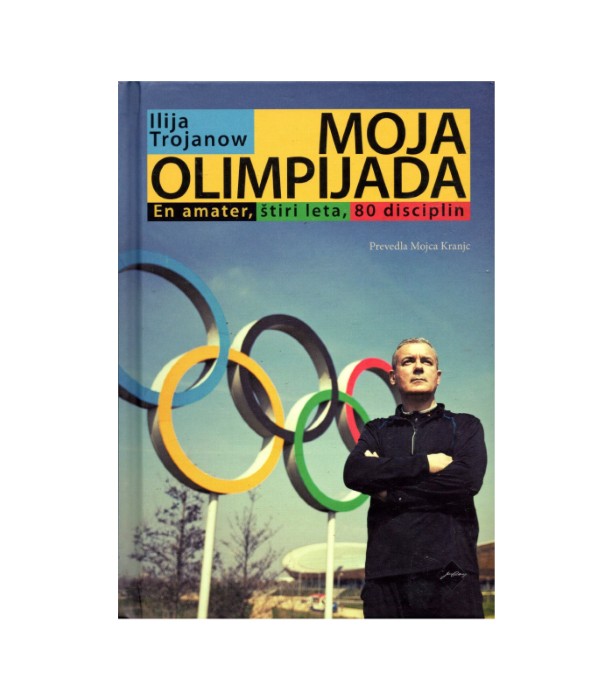 Moja olimpijada - Ilija Trojanow