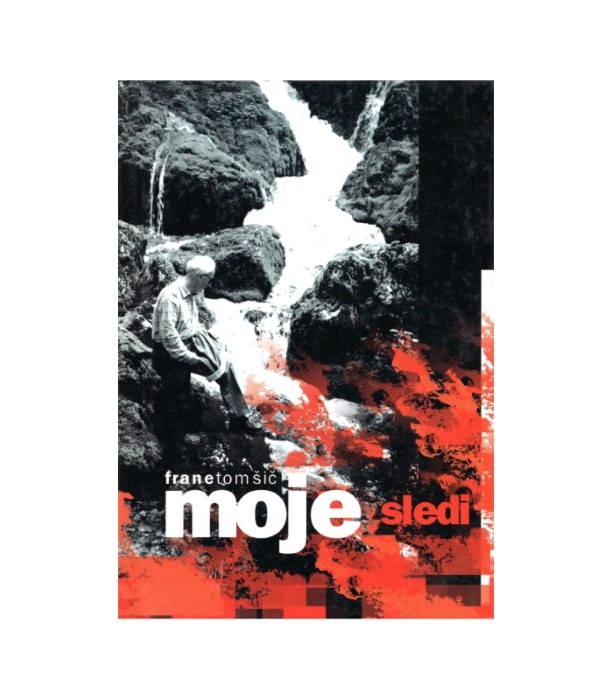 Moje sledi - Frane Tomšič