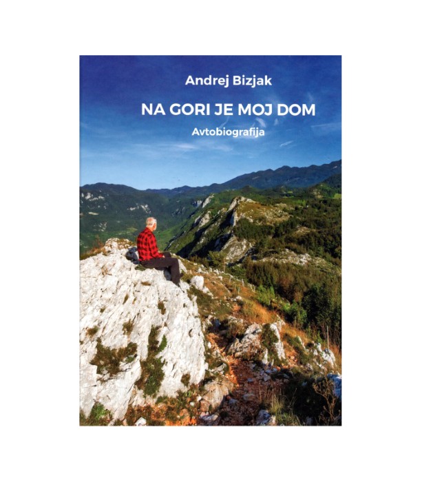 Na gori je moj dom - Andrej Bizjak