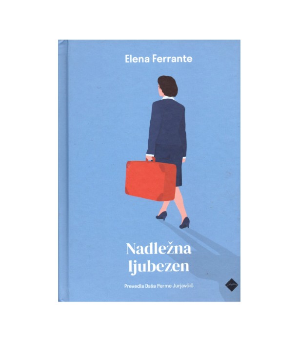 Nadležna ljubezen - Elena Ferrante