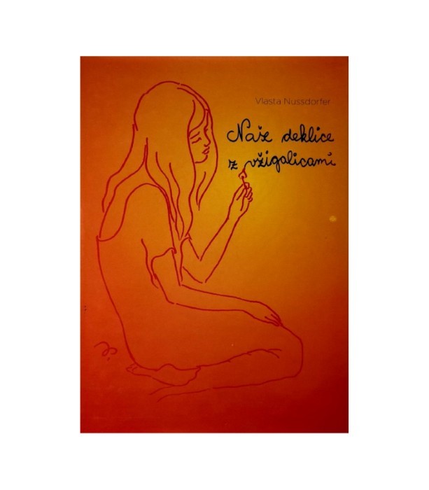 Naše deklice z vžigalicami - Vlasta Nussdorfer