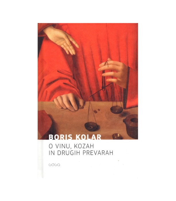O vinu, kozah in drugih prevarah - Boris Kolar
