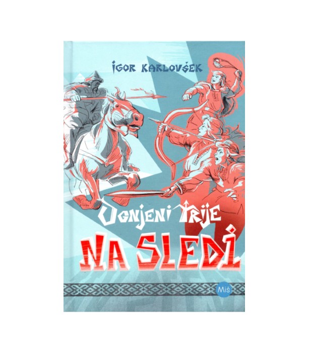 Ognjeni trije Na sledi - Igor Karlovšek