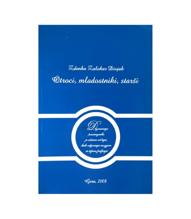 Otroci, mladostniki, starši - Zdenka Zalokar Divjak