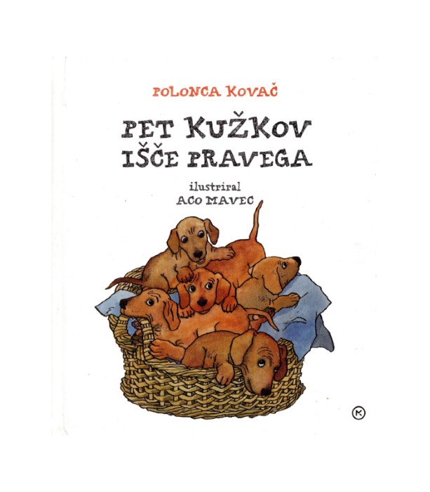 Pet kužkov išče pravega - Polonca Kovač