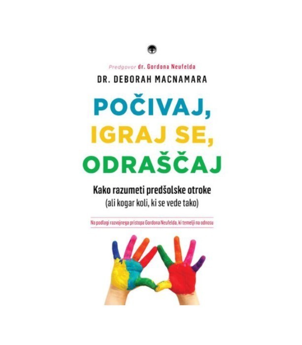 Počivaj, igraj se, odraščaj - dr. Deborah Macnamara