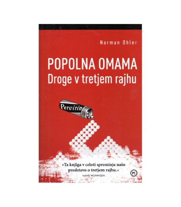 Popolna omama Druge v tretjem rajhu - Norman Ohler
