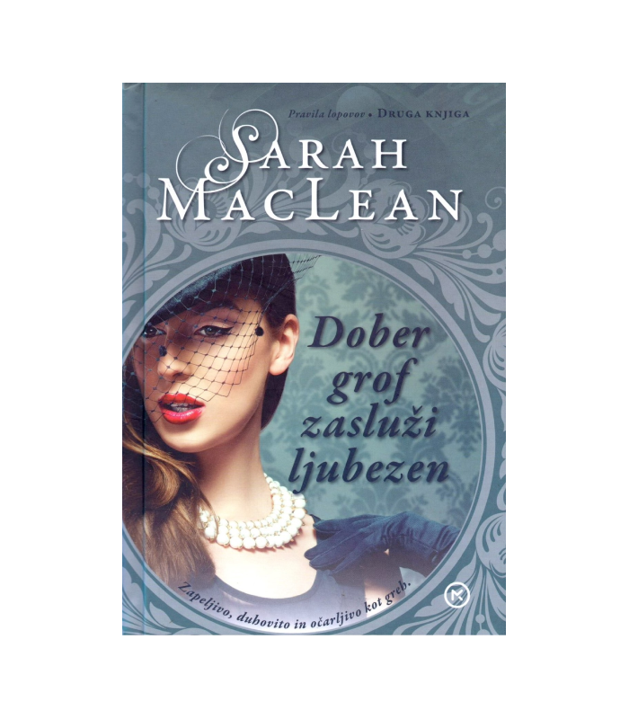 Pravila lopovov Dober grof zasluži ljubezen - Sarah MacLean