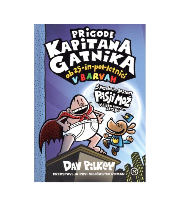 Prigode kapitana Gatnika ob 25-in-pol-letnici v barvah - Dav Pilkey