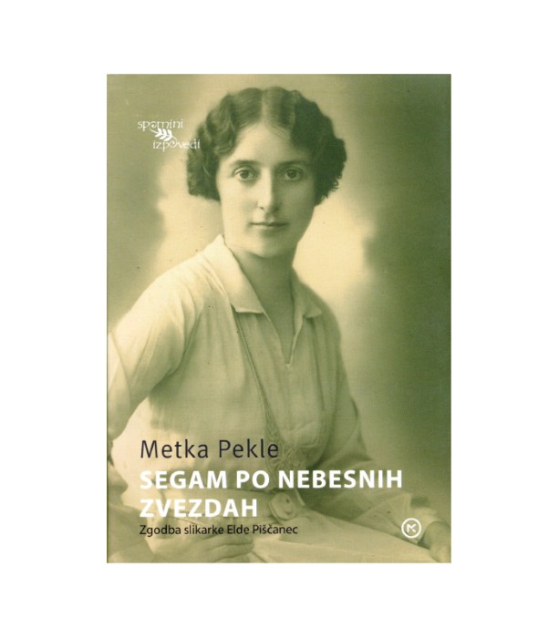 Segam po nebesnih zvezdah - Metka Pekle