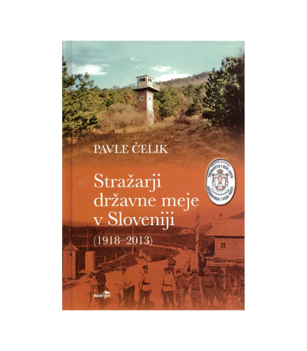 Stražarji državne meje v Sloveniji - Pavle Čelik
