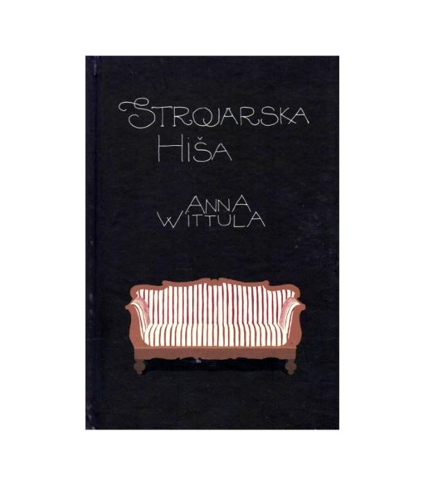 Strojarska hiša - Anna Wittula