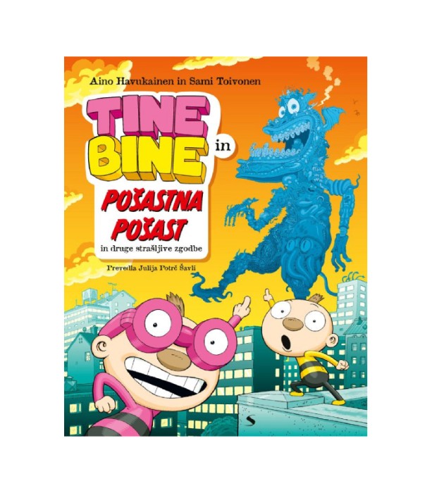 Tine in Bine Pošastna pošast - Aino Havukainen, Sami Toivonen