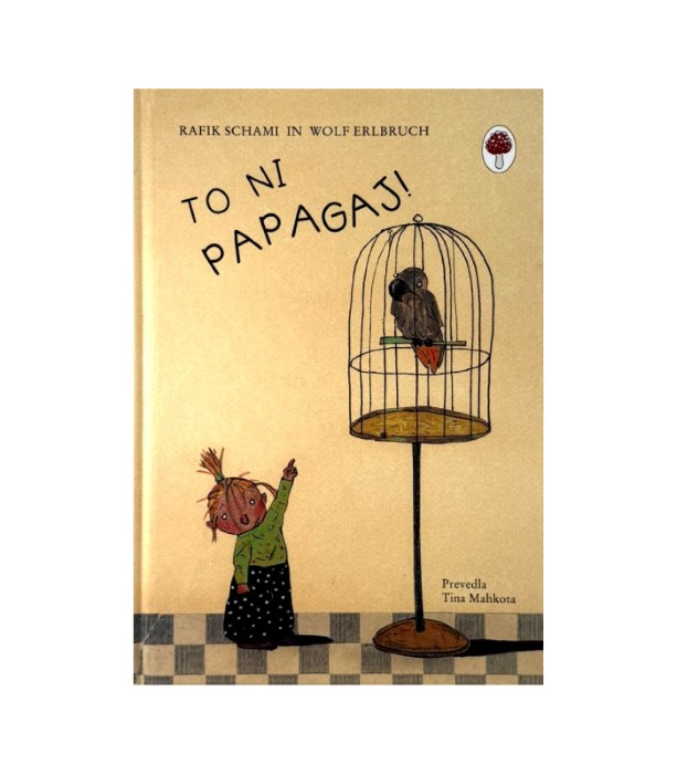 To ni papagaj! - Rafik Schami, Wolf Erlbruch