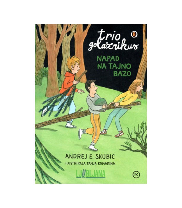 Trio golaznikus Napad na tajno bazo - Andrej E. Skubic