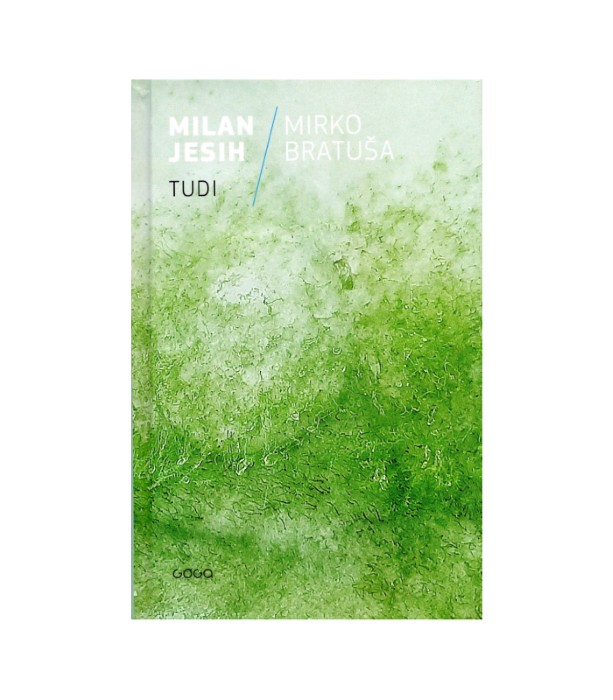 Tudi - Milan Jesih, Mirko Bratuša