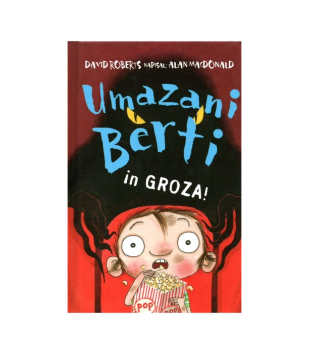 Umazani Berti in groza! - Alan Macdonald, David roberts