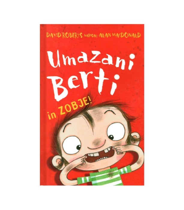 Umazani Berti in zobje! - David Roberts, Alan Macdonald