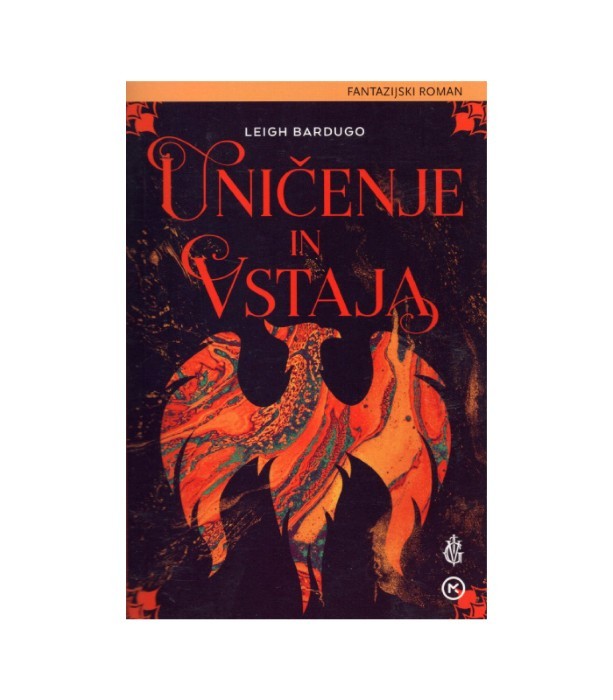 Uničenje in vstaja - Leigh Bardugo