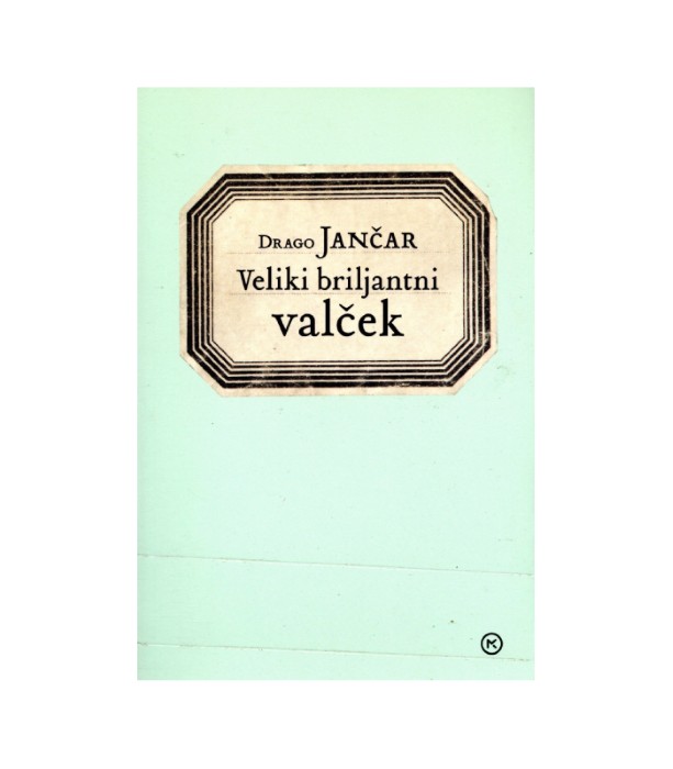 Veliki briljantni valček - Drago Jančar