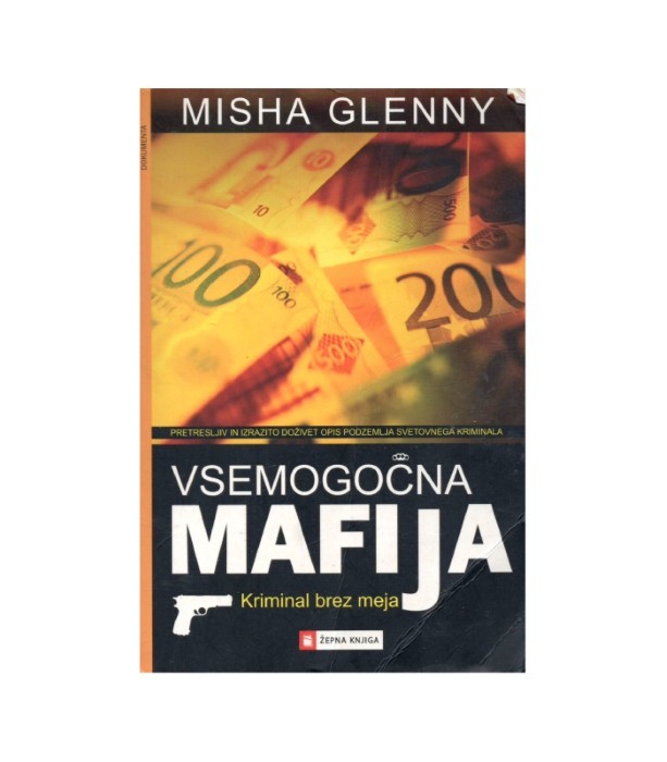 Vsemogočna mafija - Misha Glenny