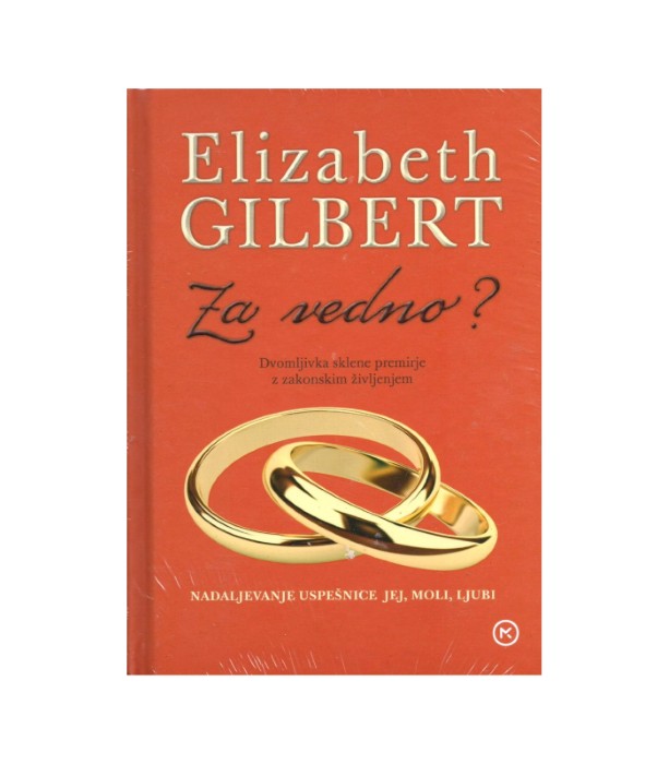 Za vedno? - Elizabeth Gilbert