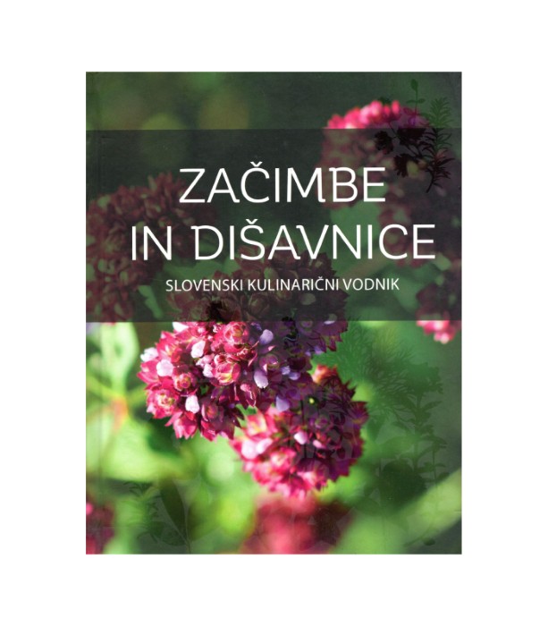 Začimbe in dišavnice slovenski kulinarični vodnik