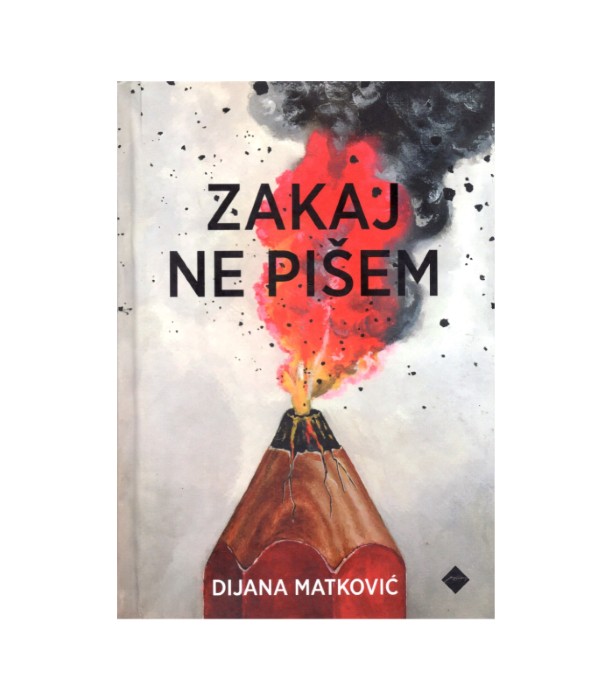 Zakaj ne pišem - Dijana Matković