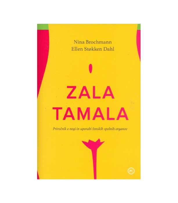 Zala tamala - Nina Brochmann, Ellen Stokken Dahl