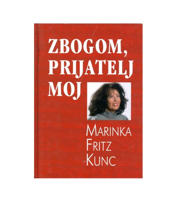 Zbogom, prijatelj moj - Marinka Fritz Kunc