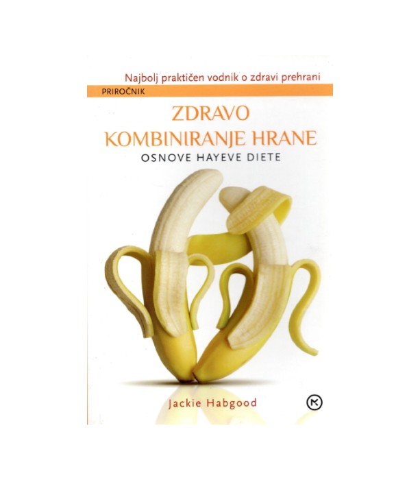 Zdravo kombiniranje hrane - Jackie Habgood