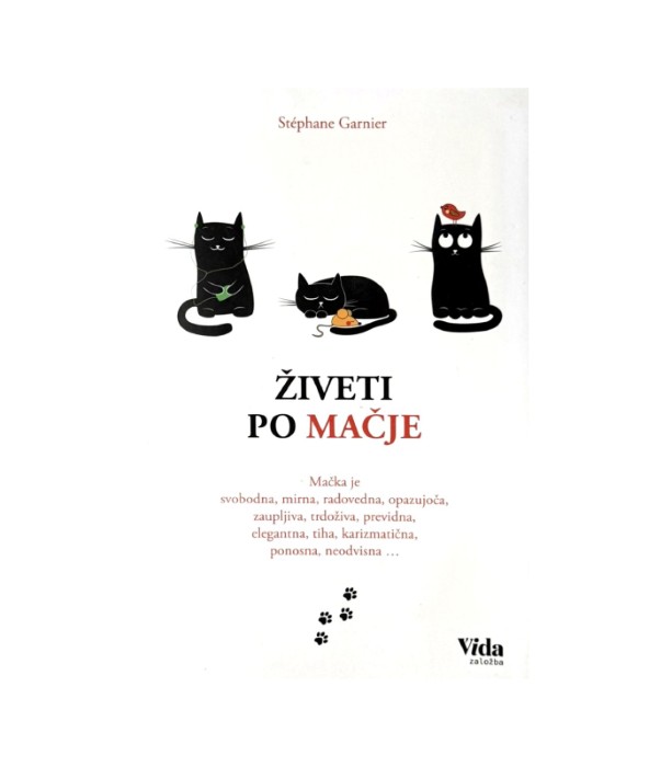 Živeti po mačje - Stephane Garnier