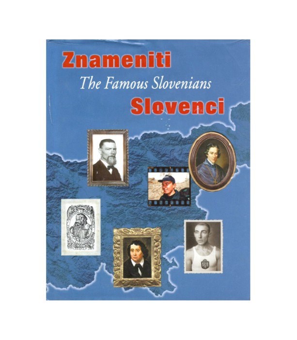 Znameniti Slovenci The Famous Slovenians