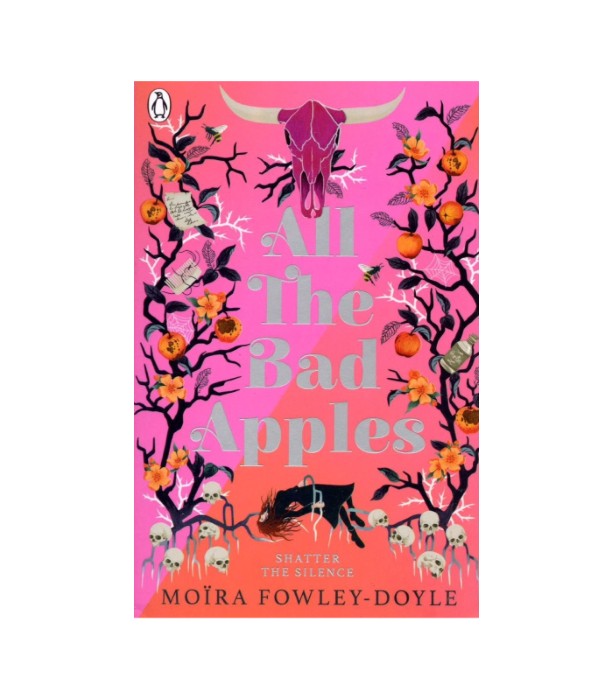 All The Bad Apples - Moira Fowley-Doyle