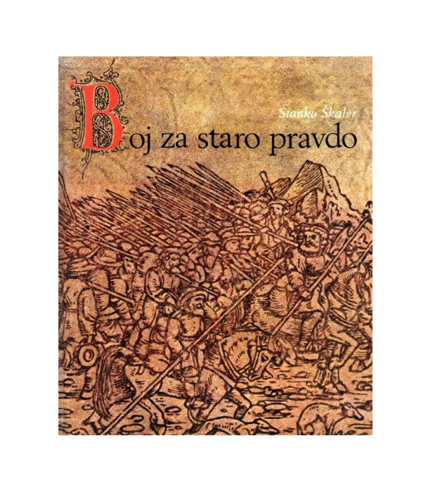 Boj za staro pravdo - Stanko Škaler