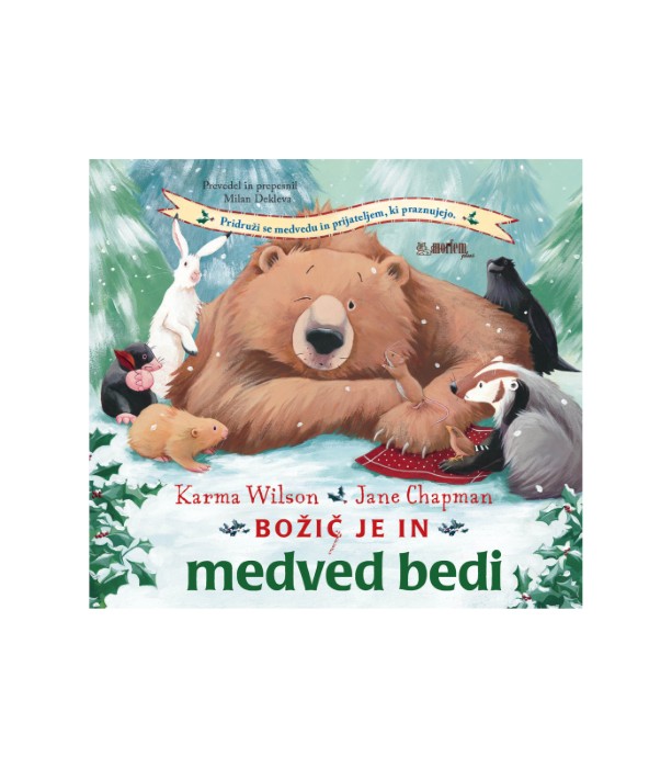 Božič je in medved bedi – Karma Wilson, Jane Chapman