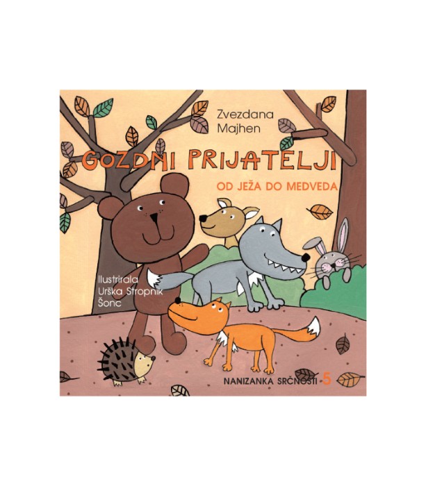 Gozdni prijatelji - Zvezdana Majhen, Urška Stropnik Šonc (ilustratorka)